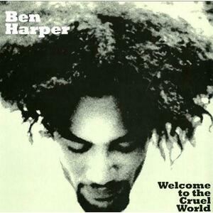 Welcome To The Cruel World - Vinyl | Ben Harper imagine