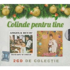 Colinde pentru tine - 2 CD-uri de colectie | Angela Buciu, Nicolae Furdui Iancu imagine