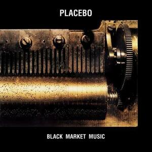 Black Market Music | Placebo imagine