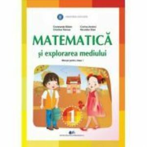 Matematica si explorarea mediului, manual pentru clasa 1 - Constanta Balan, Cristina Voinea imagine