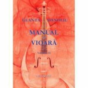 Manual de vioara, volumul 3 - George Manoliu imagine