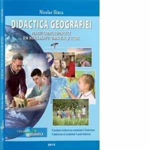 Didactica Geografiei pentru cadrele didactice din invatamantul gimnazial si liceal imagine