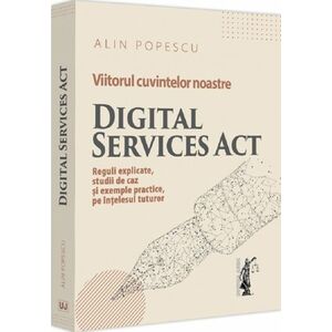 Viitorul cuvintelor noastre. Digital Services Act imagine