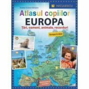 Atlasul copiilor. Europa. Tari, oameni, animale, recorduri imagine