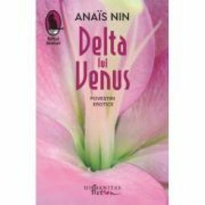Delta lui Venus. Povestiri erotice - Anais Nin imagine