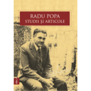Radu Popa. Studii si Articole - Daniela Marcu Istrate, Adrian Ionita imagine