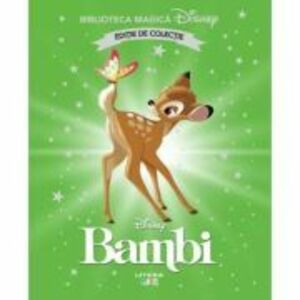Bambi. Volumul 2. Disney. Biblioteca magica, editie de colectie imagine