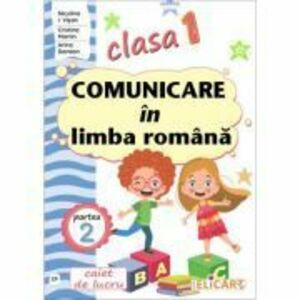 Comunicare in limba romana. Clasa 1. Partea a 2-a CP - Niculina-Ionica Visan imagine