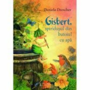 Gisbert, spiridusul din butoiul cu apa - Daniela Drescher imagine