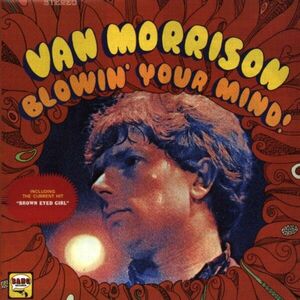 Blowin' Your Mind! | Van Morrison imagine