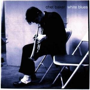 White Blues | Chet Baker imagine