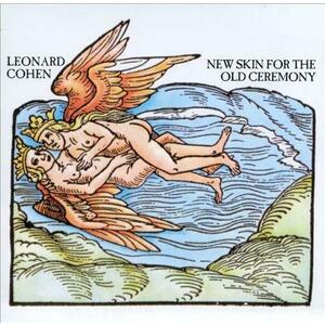 New Skin for the Old Ceremony | Leonard Cohen imagine