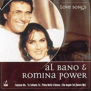 Love Songs | Al Bano, Romina Power imagine
