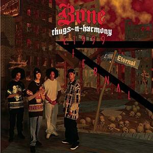 E. 1999 Eternal | Bone Thugs-N-Harmony imagine