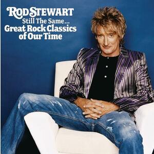 Still the Same Great Rock Classics of Our Time | Rod Stewart imagine