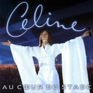 Au Coeur Du Stade | Celine Dion imagine