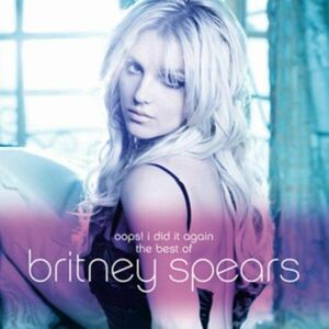 Oops! I Did it Again - The Best of Britney Spears | Britney Spears imagine