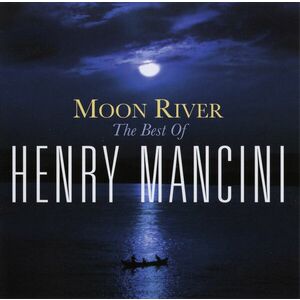 Moon River: The Best Of Henry Mancini | Henry Mancini imagine
