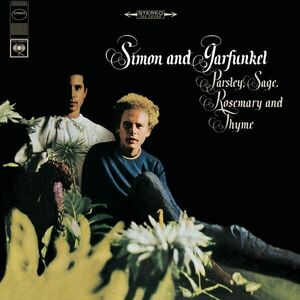 Parsley, Sage, Rosemary And Thyme | Simon & Garfunkel imagine