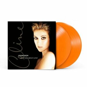 Let's Talk About Love (Orange Opaque Vinyl) | Celine Dion imagine