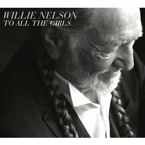 To All The Girls... | Willie Nelson imagine