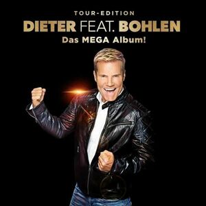 Dieter Feat. Bohlen (Das Mega Album) | Dieter Bohlen imagine