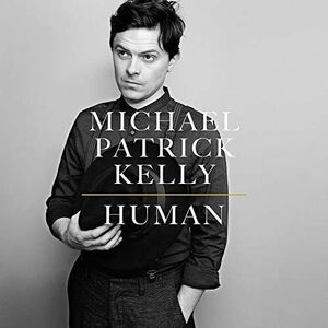 Human | Michael Patrick Kelly imagine