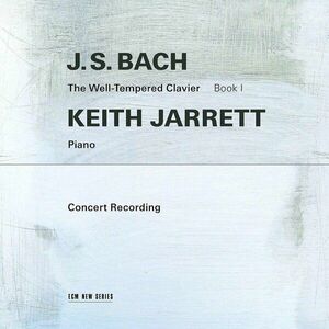 Bach: The Well-Tempered Clavier. Book I | Johann Sebastian Bach, Keith Jarrett imagine