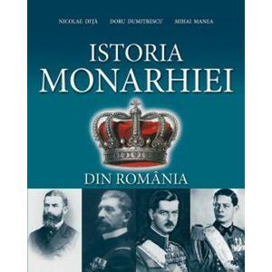 Istoria Monarhiei din România ed. a III-a imagine