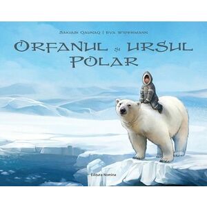 Orfanul si ursul polar imagine