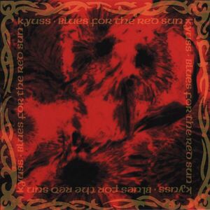 Blues for the Red Sun | Kyuss imagine