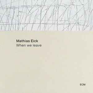 When We Leave | Mathias Eick imagine