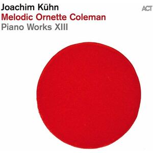 Melodic Ornette Coleman: Piano Works XIII - Vinyl | Joachim Kuhn imagine