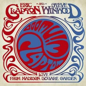 Live From Madison Square Garden | Eric Clapton, Steve Winwood imagine