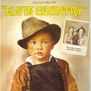 Elvis Country (I'm 10, 000 Years Old) | Elvis Presley imagine