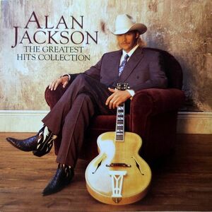 Alan Jackson - The Greatest Hits Collection | Alan Jackson imagine