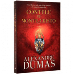 Contele de Monte-Cristo. Volumul 3 - Alexandre Dumas imagine