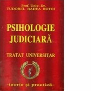 Psihologie judiciara. Tratat universitar - teorie si practica imagine