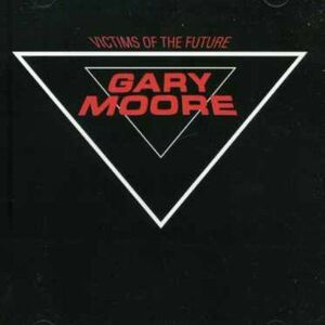 Victims Of The Future | Gary Moore imagine