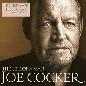 The Life Of A Man - The Ultimate Hits 1968 - 2013 (Essential Edition) - RV | Joe Cocker imagine