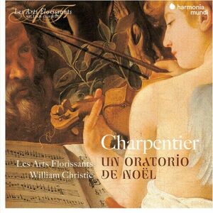 Charpentier: Un Oratorio De Noel | Les Arts Florissants imagine