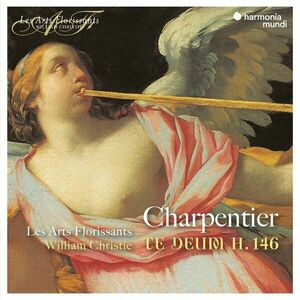 Charpentier: Te Deum H. 146 | Marc-Antoine Charpentier, Les Arts Florissants, William Christie imagine