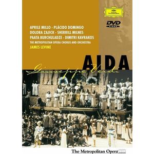 Verdi: Aida (DVD) | James Levine, The Metropolitan Opera House Orchestra, Metropolitan Opera Chorus, Aprile Millo, Dolora Zajick, Placido Domingo, Paata Burchuladze, Sherrill Milnes imagine