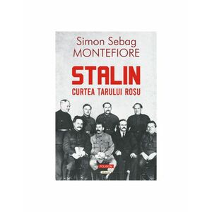 Stalin. Curtea ţarului roşu imagine