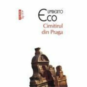 Cimitirul din Praga. Top 10+ - Umberto Eco imagine
