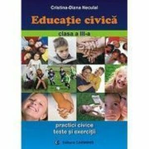 Educatie civica Clasa a 3-a - Cristina-Diana Neculai imagine