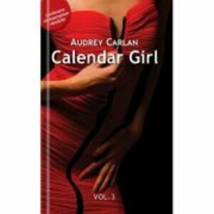 Calendar Girl Volumul 3 - Audrey Carlan imagine