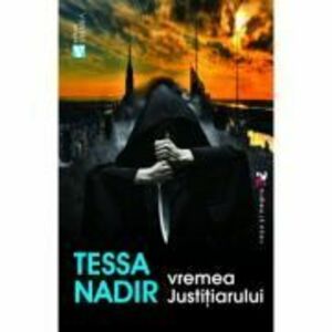 Vremea justitiarului - Tessa Nadir imagine