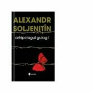 Arhipelagul Gulag, 3 volume - Aleksandr Soljenitin imagine