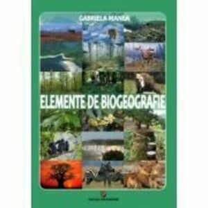 Elemente de biogeografie - Gabriela Manea imagine